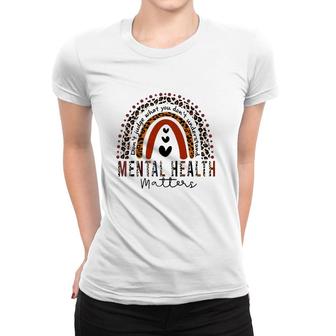 Mental Health Matters Dont Judge What You Dont Understand Rainbow Leopard Hearts Women T-shirt - Seseable