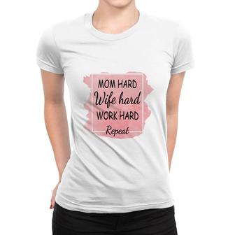 Mom Hard Wife Hard Work Hard Repeat Vintage Mothers Day Women T-shirt - Seseable