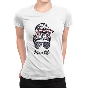 Mom Life Messy Bun American Flag 4Th Of July Mothers Day Women T-shirt - Seseable
