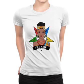 Order Of The Eastern Star Oes 2B1 Ask1 Fatal Diva Freemason Women T-shirt | Mazezy
