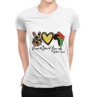 Peace Love Free-Ish Since 1865 Juneteenth Freedom Day Women T-shirt - Thegiftio UK