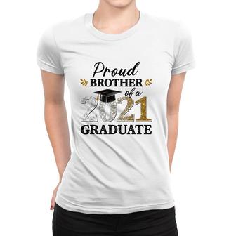 Proud Brother Of A 2021 Graduate Senior Graduation Grad Women T-shirt - Seseable