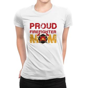 Proud Firefighter Mom - Mother Of A Fireman Hero Women T-shirt | Mazezy