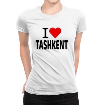 Uzbekistan I Love Tashkent Uzbek Pride Women T-shirt | Mazezy UK