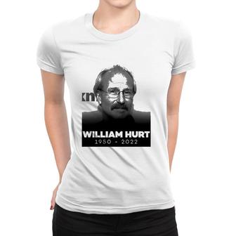 William Hurt 1950 2022 Rip Women T-shirt | Mazezy
