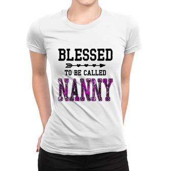 Womens Blessed To Be Called Nanny Mothers Day Floral Grandma Women T-shirt - Seseable
