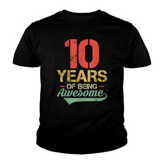 10Th Birthday 10 Years Old Vintage 10 Years Of Being Awesome Youth T-shirt - Seseable