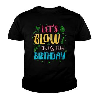 11Th Birthday Lets Glow Party It Is My 11Th Youth T-shirt - Seseable