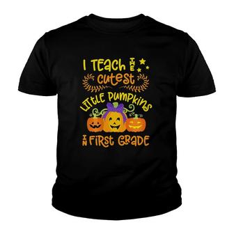 1St Grade Teacher Halloween Quote Cute Little Pumpkins Youth T-shirt - Seseable