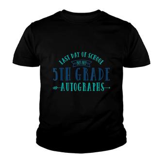 2022 Last Day Of School Autograph - 5Th Grade Graduation Youth T-shirt - Thegiftio UK