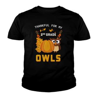2Nd Grade Teacher Thanksgiving Gift Thankful For My Owls Youth T-shirt - Seseable