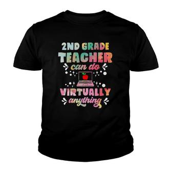 2Nd Grade Teachers Can Do Virtually Anything Funny Teacher Youth T-shirt - Seseable