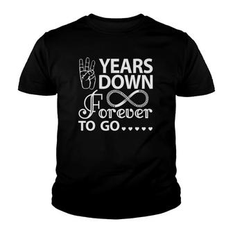 3 Years Down Forever To Go 3Rd Wedding Anniversary Youth T-shirt | Mazezy