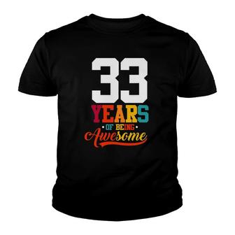 33 Years Of Being Awesome Gifts 33 Years Old 33Rd Birthday Youth T-shirt - Seseable