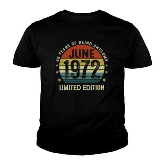 49 Years Old Vintage June 1972 Limited Edition 49Th Birthday Youth T-shirt - Seseable