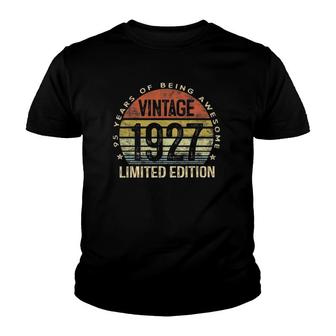 95 Years Old Gifts Vintage 1927 Limited Edition 95Th Birthday Youth T-shirt | Mazezy