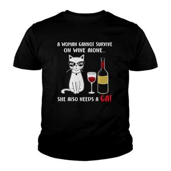 A Woman Cannot Survive On Wine Alone She Also Needs A Cat Youth T-shirt - Seseable