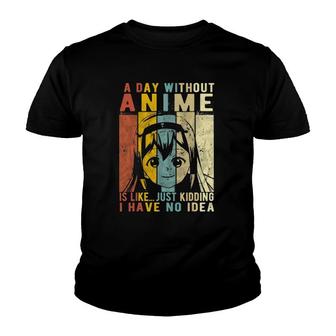 Anime Gift A Day Without Anime Is Like Youth T-shirt - Thegiftio UK