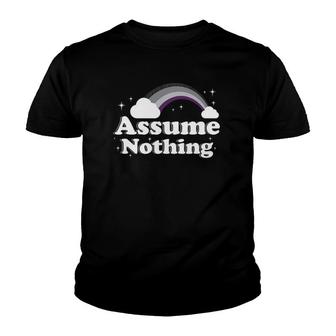 Assume Nothing Asexual Pride Rainbow Ace Lgbtq Ally Queer Youth T-shirt | Mazezy