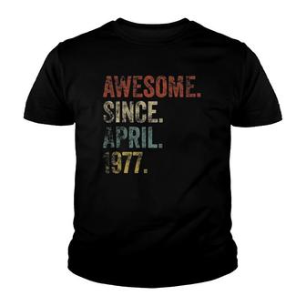 Awesome Since April 1977 Birthday Vintage Gift 44 Years Old Youth T-shirt - Seseable