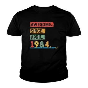 Awesome Since April 1984 Dad Birthday Youth T-shirt | Mazezy