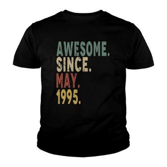 Awesome Since May 1995 27Th Birthday 27 Years Old Youth T-shirt - Seseable