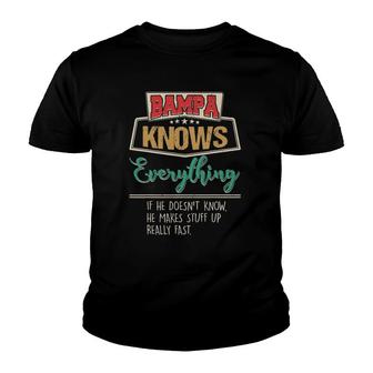 Bampa Knows Everything Funny Grandpa Fathers Day Youth T-shirt - Seseable