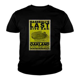 Baseballs Last Dive Bar Oakland Coliseum Youth T-shirt - Thegiftio UK