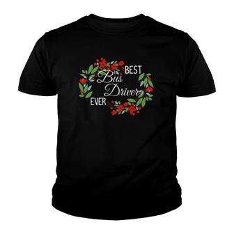 Best Bus Driver Ever Profession Floral Wreath Job Youth T-shirt - Thegiftio UK