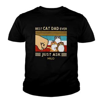 Best Cat Dad Ever Just Ask Milo Retro Vintage Cute Kawaii Kitten Fist Bump Youth T-shirt - Seseable