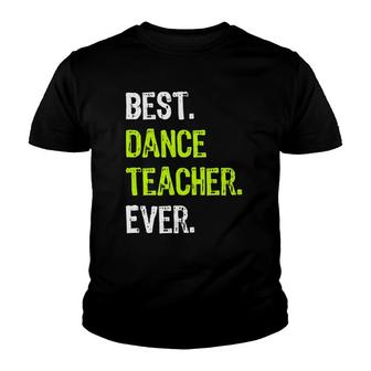 Best Dance Teacher Ever Vintage Youth T-shirt | Mazezy