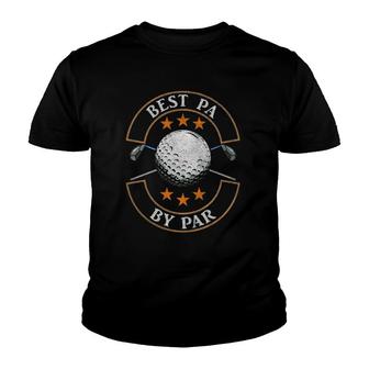 Best Pa By Par Golf Lover Sports Fathers Day Gifts Youth T-shirt - Seseable
