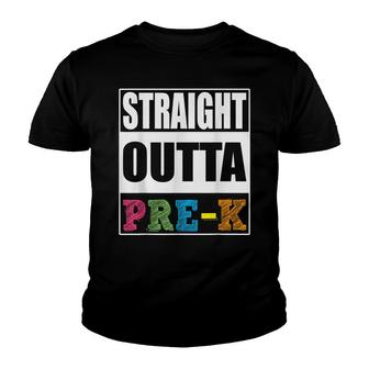 Best Pre K Graduation Gifts Ideas Straight Outta Pre K Youth T-shirt - Thegiftio UK