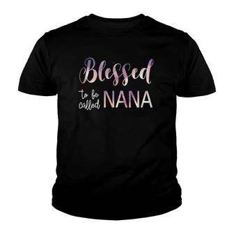 Blessed To Be Called Nana Grandma Mothers Day Christmas Youth T-shirt | Mazezy
