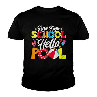 Bye Bye School Hello Pool Funny Teacher Summer V2 Youth T-shirt - Thegiftio UK