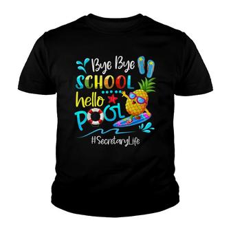 Bye School Hello Pool Secretary Life Last Day Of School Youth T-shirt - Thegiftio UK
