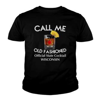 Call Me Old Fashioned Wisconsin State Cocktail V2 Youth T-shirt - Thegiftio UK