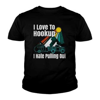 Camping Hookup I Hate Pulling Out Vintage Camper And Truck V2 Youth T-shirt - Thegiftio UK