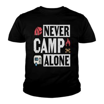 Camping Quote Never Camp Alone Camping For Life New Youth T-shirt - Seseable