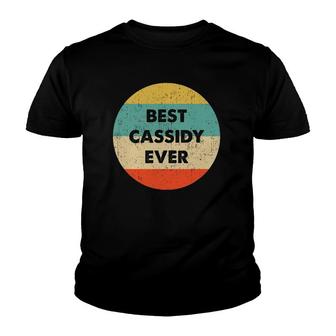 Cassidy Name Best Cassidy Ever Youth T-shirt - Thegiftio UK