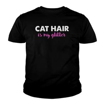 Cat Hair Is My Glitter Cat Lover Youth T-shirt - Thegiftio UK