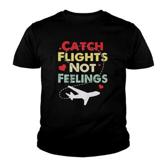 Catch Flights Not Feelings Summer Vacation Travelling Lover Youth T-shirt - Thegiftio UK
