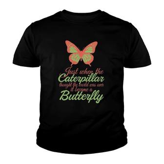 Caterpillar Thought World Was Over Became Butterfly Youth T-shirt - Thegiftio UK