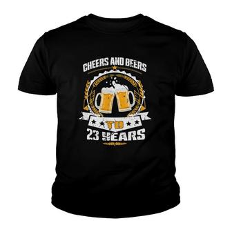 Cheers And Beers To 23 Years Old Birthday Gifts Ideas Youth T-shirt - Seseable