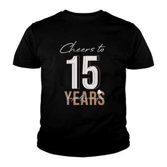 Cheers To 15 Years 15Th Wedding Anniversary Youth T-shirt - Thegiftio UK