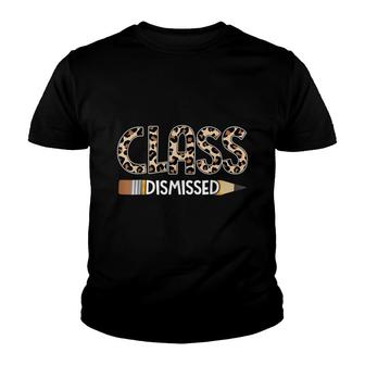 Class Dismissed Happy Last Day Of School Leopard Graduation Youth T-shirt - Thegiftio UK