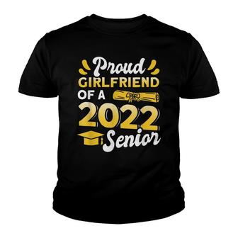 Class Of 2022 Proud Girlfriend Of A 2022 Senior Graduation Youth T-shirt - Seseable