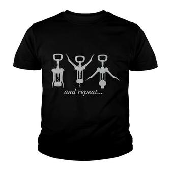 Corkscrew Wine Bottle Open And Repeat Funny Alcohol Tee Youth T-shirt - Monsterry