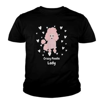 Crazy Poodle Lady Funny Poodle Design For Poodle Lover Youth T-shirt - Thegiftio UK