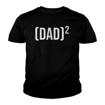 Dad 2 Father Of Two Kids Fathers Day Dad Youth T-shirt - Seseable